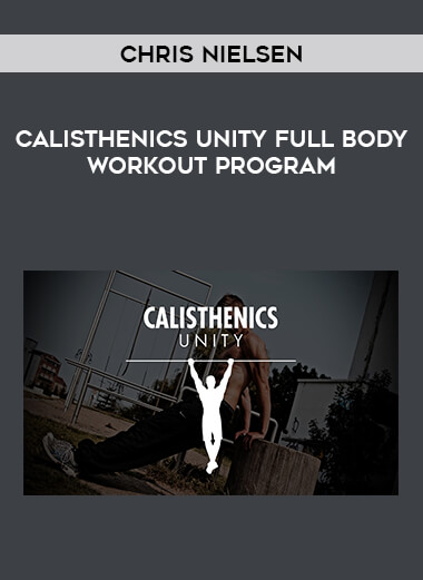 Chris Nielsen - Calisthenics Unity Full Body Workout Program of https://crabaca.store/