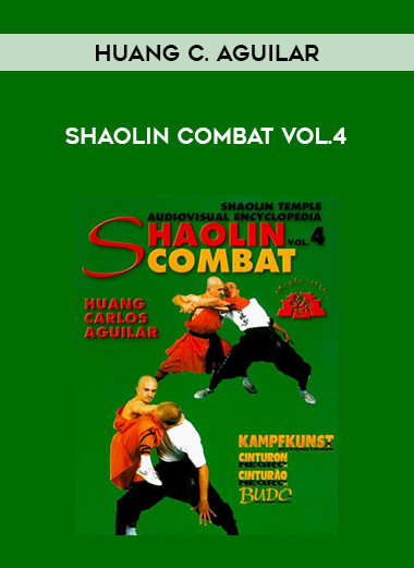 Huang C. Aguilar - Shaolin Combat Vol.4 of https://crabaca.store/