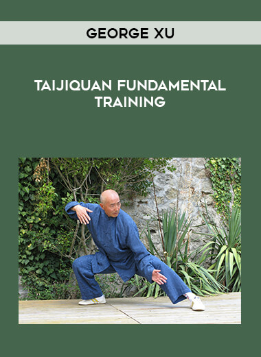 George Xu - Taijiquan Fundamental Training of https://crabaca.store/