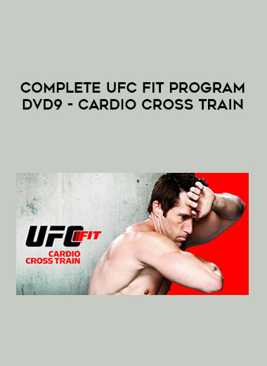 Complete UFC Fit Program DVD9 - CARDIO CROSS TRAIN of https://crabaca.store/