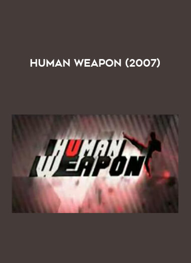 Human Weapon (2007) of https://crabaca.store/