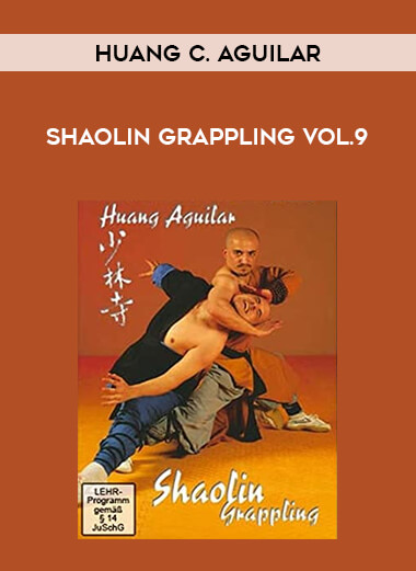 Huang C. Aguilar - Shaolin Grappling Vol.9 of https://crabaca.store/