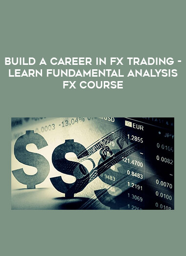 Build A Career In Fx Trading- Learn Fundamental Analysis Fx Course of https://crabaca.store/