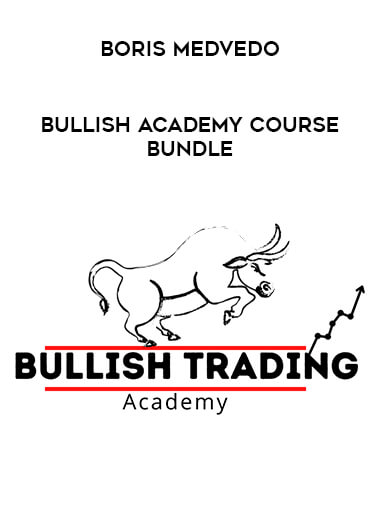 Boris Medvedo - Bullish Academy Course Bundle of https://crabaca.store/