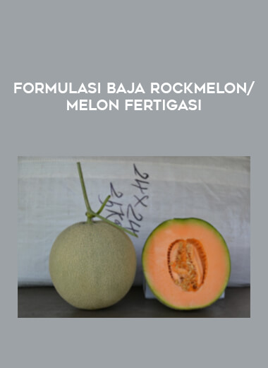 Formulasi Baja Rockmelon / Melon Fertigasi of https://crabaca.store/