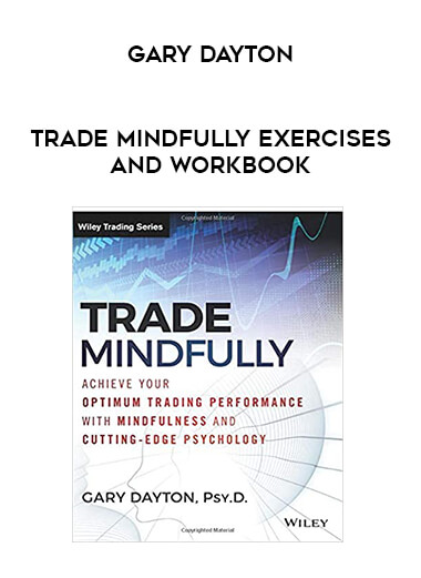 Gary Dayton – Trade Mindfully Exercises and Workbook of https://crabaca.store/