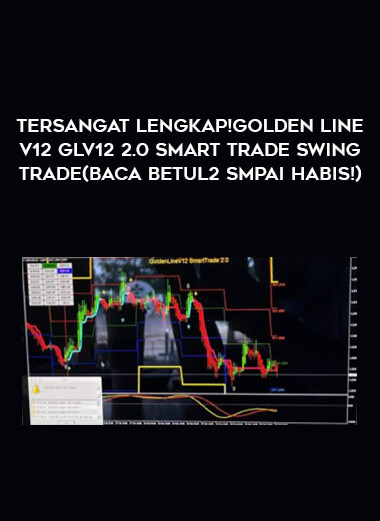 TerSangat Lengkap!GOLDEN LINE V12 GLV12 2.0 SMART TRADE SWING TRADE(baca betul2 smpai habis!) of https://crabaca.store/