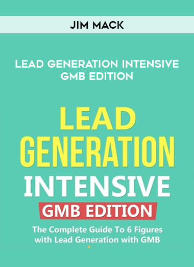 Jim Mack – Lead Generation Intensive GMB Edition of https://crabaca.store/