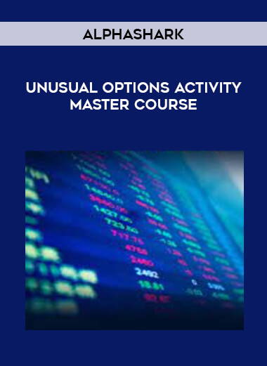 Alphashark – Unusual Options Activity Master Course of https://crabaca.store/