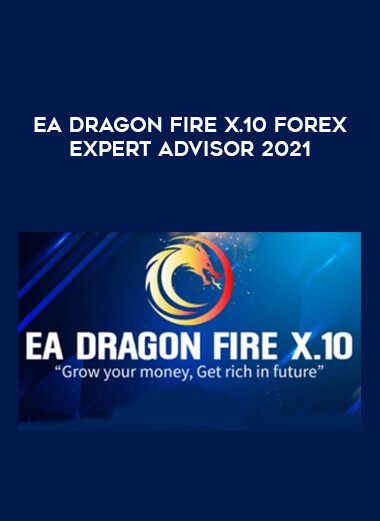 EA DRAGON FIRE X.10 Forex Expert Advisor 2021 of https://crabaca.store/