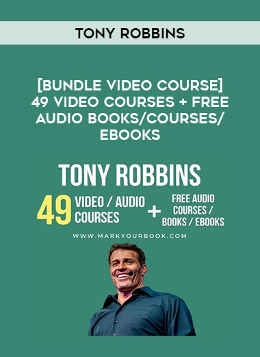 [Bundle Video Course] Tony Robbins 49 Video Courses + Free Audio Books / Courses / eBooks of https://crabaca.store/