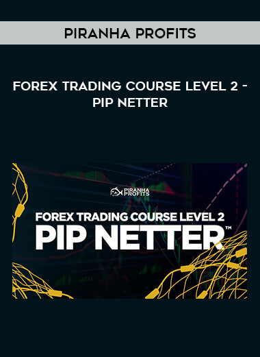 Piranha Profits – Forex Trading Course Level 2 – Pip Netter of https://crabaca.store/