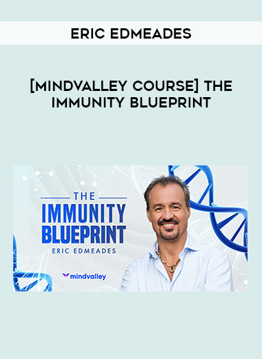 [Mindvalley Course] The Immunity Blueprint by Eric Edmeades of https://crabaca.store/