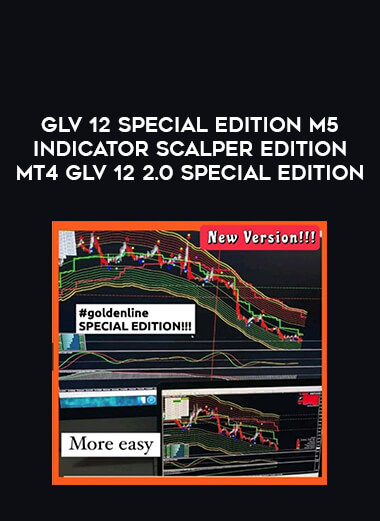 GLV 12 SPECIAL EDITION M5 INDICATOR SCALPER EDITION MT4 glv 12 2.0 special edition of https://crabaca.store/