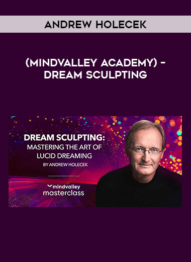 Andrew Holecek (Mindvalley Academy) – Dream Sculpting of https://crabaca.store/