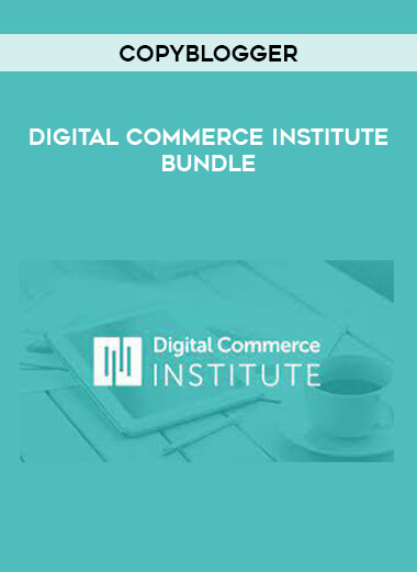 Copyblogger – Digital Commerce Institute Bundle of https://crabaca.store/