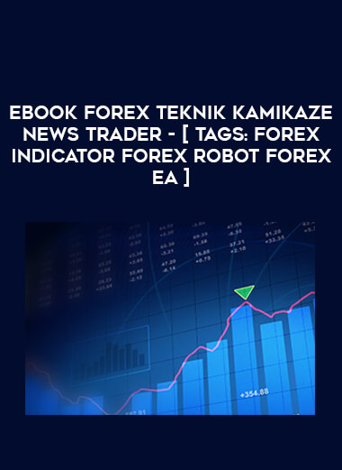 Ebook Forex TEKNIK KAMIKAZE NEWS TRADER - [ Tags: Forex Indicator Forex Robot Forex EA ] of https://crabaca.store/