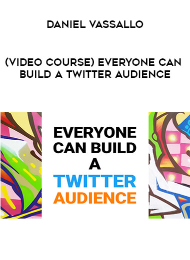 (Video course) Daniel Vassallo – Everyone Can Build a Twitter Audience of https://crabaca.store/