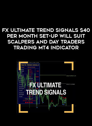 FX ULTIMATE TREND SIGNALS $40 PER MONTH Set-Up will Suit Scalpers And Day Traders TRADING MT4 INDICATOR of https://crabaca.store/