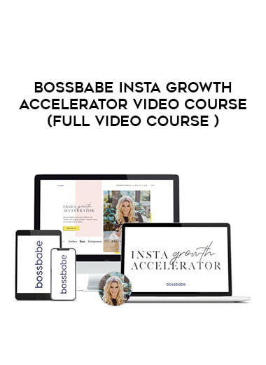 BOSSBABE Insta Growth Accelerator Video Course (FULL video course ) of https://crabaca.store/