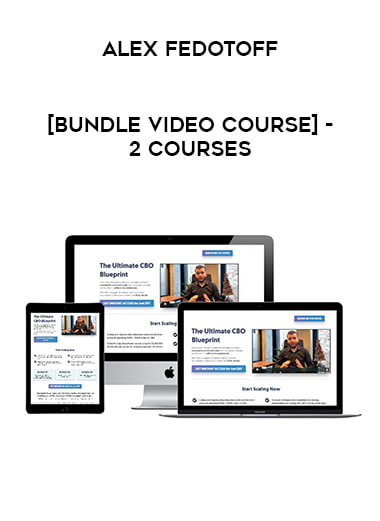 [Bundle Video Course] Alex Fedotoff - 2 Courses of https://crabaca.store/