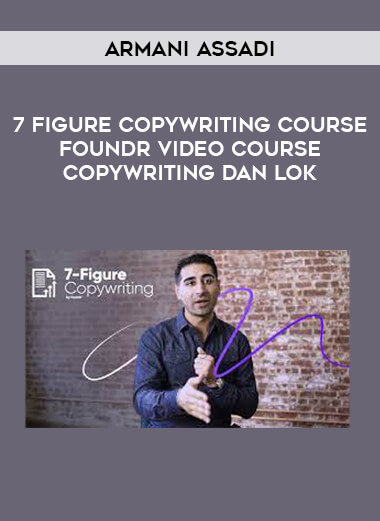 Armani Assadi 7 Figure Copywriting Course Foundr Video Course Copywriting Dan Lok of https://crabaca.store/