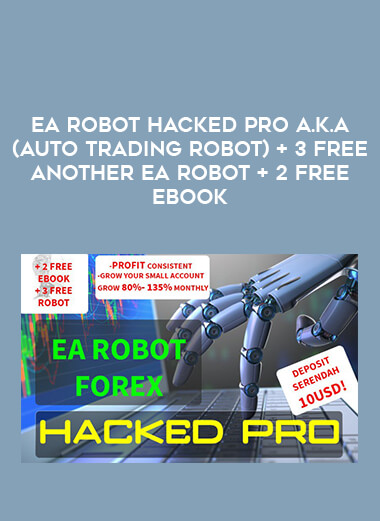 EA Robot HACKED PRO a.k.a (AUTO TRADING ROBOT) + 3 FREE another EA Robot + 2 FREE Ebook of https://crabaca.store/