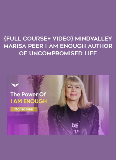 {FULL COURSE+ VIDEO} MindValley Marisa Peer I Am Enough Author of Uncompromised Life of https://crabaca.store/