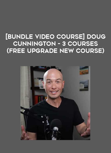 [Bundle Video Course] Doug Cunnington - 3 Courses (Free Upgrade New Course) of https://crabaca.store/