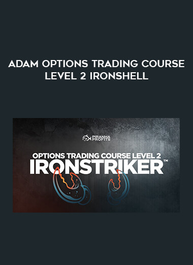 Adam Options Trading Course Level 2 IronShell of https://crabaca.store/