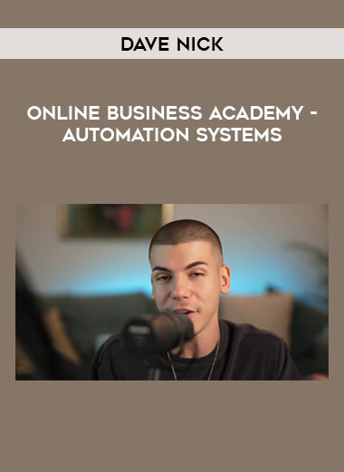 Dave Nick - Online Business Academy - Automation Systems of https://crabaca.store/