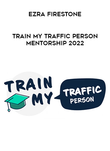 Ezra Firestone - Train My Traffic Person Mentorship 2022 of https://crabaca.store/