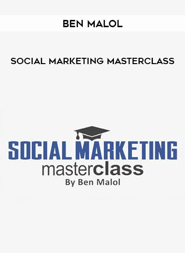 Ben Malol – Social Marketing MasterClass of https://crabaca.store/