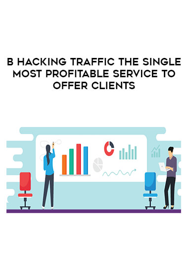 B Hacking Traffic The Single Most Profitable Service to Offer Clients of https://crabaca.store/