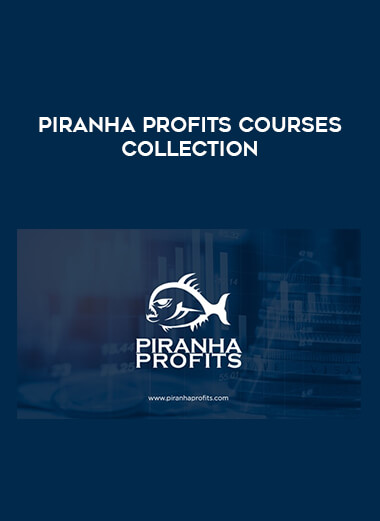 Piranha Profits Courses Collection of https://crabaca.store/