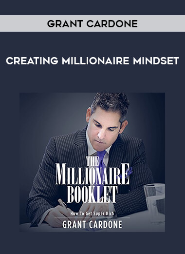 Grant Cardone - Creating Millionaire Mindset of https://crabaca.store/