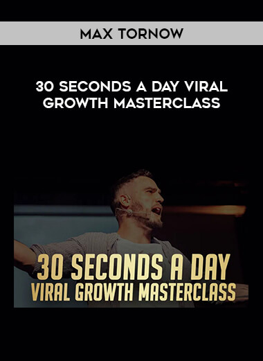 30 Seconds A Day Viral Growth Masterclass - Max Tornow of https://crabaca.store/