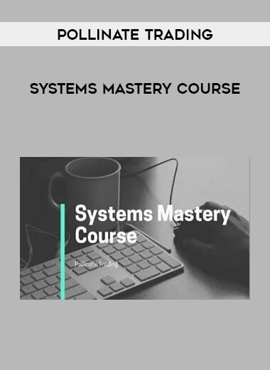 Pollinate Trading – Systems Mastery Course of https://crabaca.store/