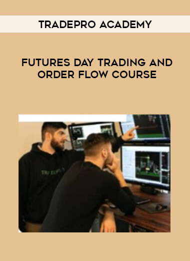 Tradepro Academy – Futures Day Trading and Order Flow Course of https://crabaca.store/