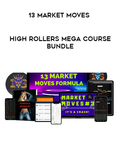 13 Market Moves – High Rollers Mega Course Bundle of https://crabaca.store/